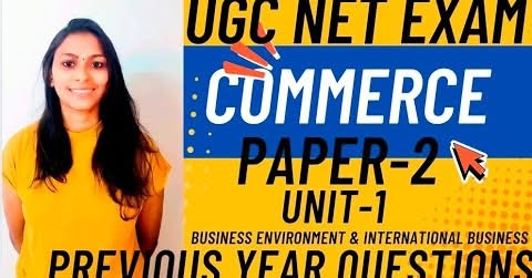 ugc net commerce paper-2|UGC NET 2025 Commerce|Unit-1|Business Environment & International Business